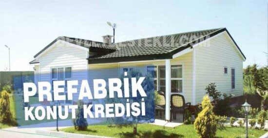 Prefabrik Ev Kredisi Veren Bankalar 2023 Yeni Devlet Desteği Müjdesi!