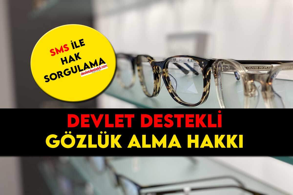 Devlet Kaç Yılda Bir Gözlük Veriyor? 2023 Ağustos e-Devlet Hak Sorgulama