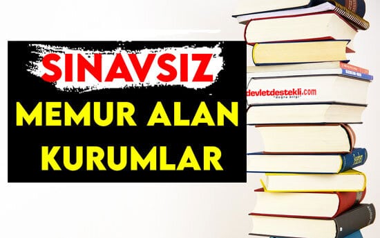 KPSS’siz Memur Alımı 2023 (YENİ ALIM YAPAN KURUMLAR)