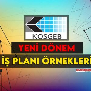 KOSGEB İş Planı Örnekleri PDF Word (2023 Yeni Sistem)