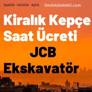 1 Saatlik Kepçe Fiyatları 2023 JCB Ekskavatör (YOL HARİÇ)