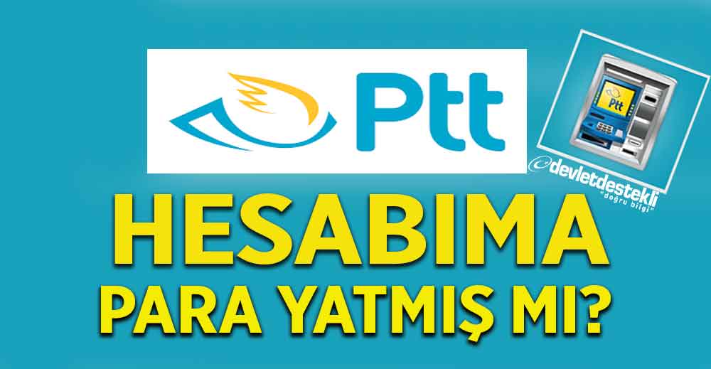 PTT Hesabıma Para Yatmış mı? Ptt Para Sorgulama 2023