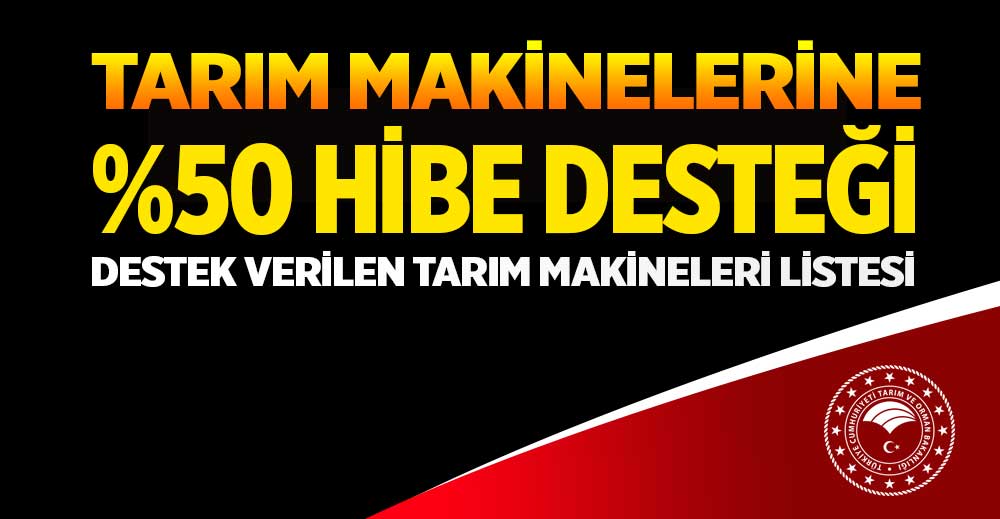 Tarım Makineleri Yüzde 50 Hibe Desteği 2023 Başvurusu