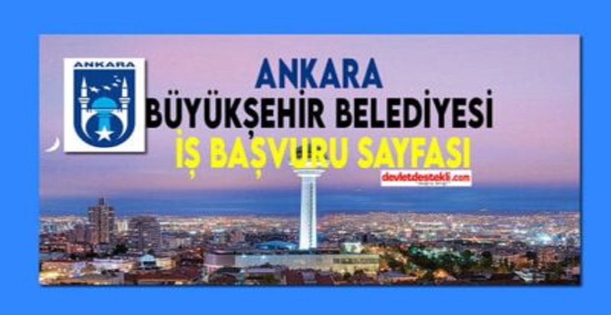 Ankara Büyükşehir Belediyesi Personel Alımı İş Başvuru Sayfası 2023