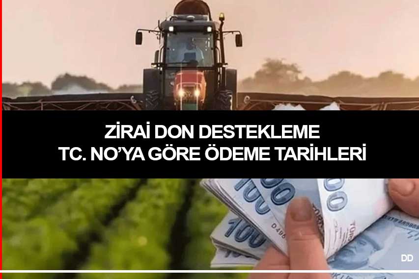 Dondan Etkilenen Çiftçilere Destek Ödeme Tarihleri 2025 (TC.NO’ya göre)