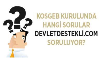 KOSGEB Kurulunda Sorulan Sorular (GÜNCEL)