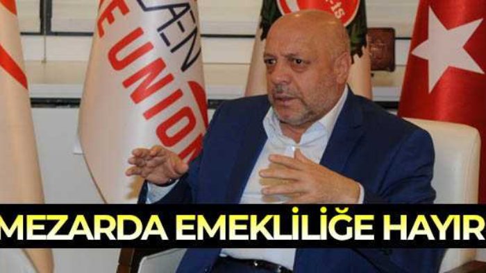 Eyt Son Dakika Açıklaması: Mezarda Emekliliğe Hayır!