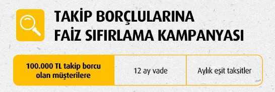 takip borçlularına faiz sıfırlama kampanyası