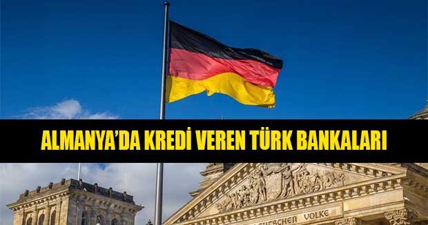 Almanya’da Kredi Veren Türk Bankaları (DEUTSCHLAND)