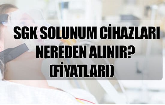 SGK Ev Tipi Solunum Cihazı Nereden Alınır? 2023 Oksijen Konsantratörü Ödemesi