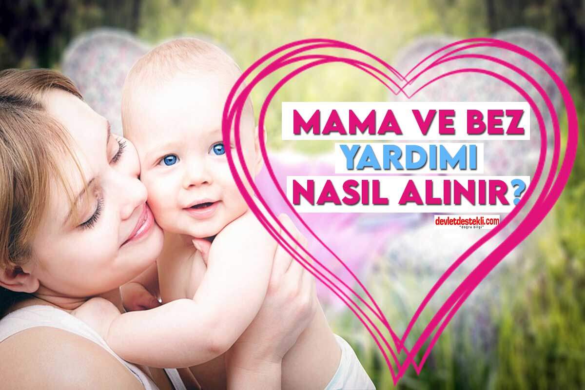 Mama ve Bez Yardımı Nasıl Alınır? Ne Zaman Yatar? 2023 Başvuru Formu