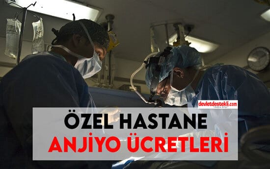 Özel Hastane Anjiyo Ücretleri 2023 (TÜM TÜRKİYE)