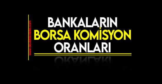 Bankaların Borsa Komisyon Oranları 2023