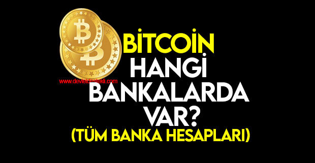 Bitcoin Hangi Bankalarda Var Kasim 2021