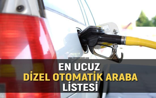 En Ucuz Dizel Otomatik Araba Fiyatları 2023 (Tüm Markalar)
