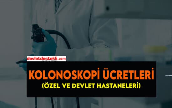 Özel Hastane Kolonoskopi Ücretleri 2022 (SGK Anlaşmalı)