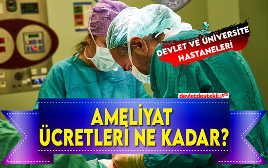 Ameliyat Parası Ne Kadar? (Devlet ve Üniversite Hastaneleri)