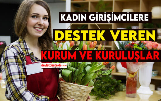 Kadın Girişimcilere Destek Veren Kurum ve Kuruluşlar 2023