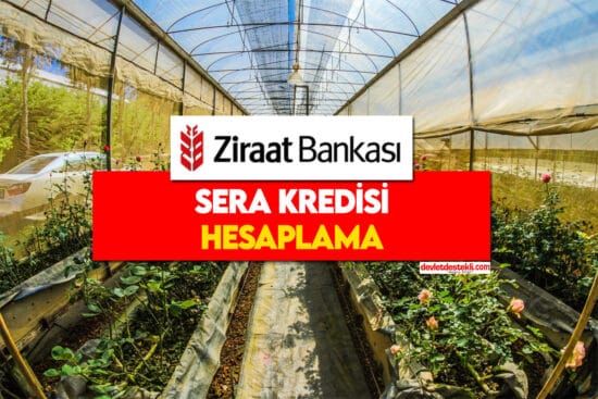 Ziraat Bankası Sera Kredisi Hesaplama 2023 (10 Yıl Vadeli)