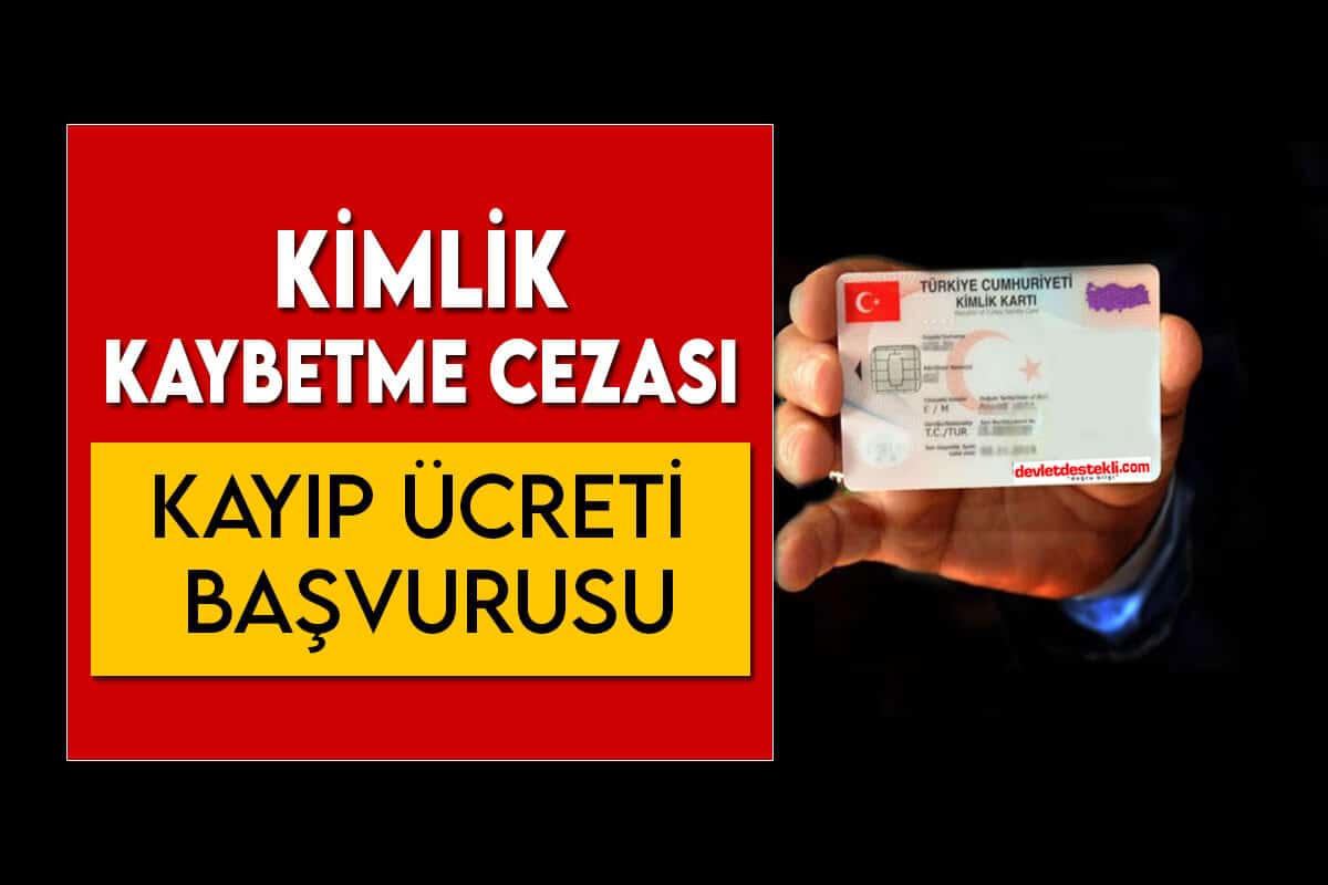 Kimlik Kaybetme Cezası Kayıp Ücreti Başvuru