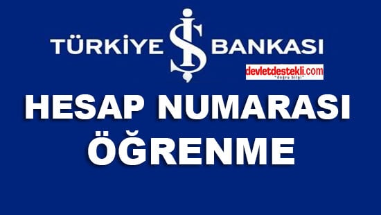 İş Bankası Hesap Numarası Öğrenme (IBAN NO, Kart No Sorgulama) 2023