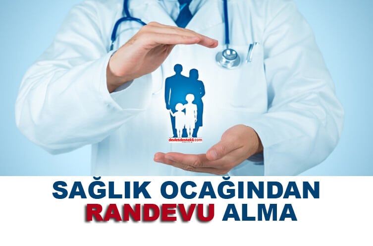 Sağlık Ocağından Randevu Alma (Aile Hekimi) 2023