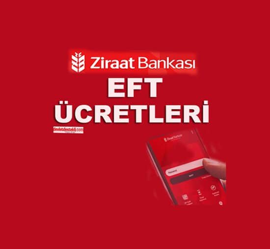 Ziraat Bankası EFT Ücreti Ne Kadar? 2022