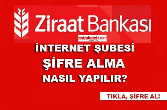 Ziraat Bankası İnternet Bankacılığı Şifre Alma Nasıl Yapılır? 2023 Uygulaması