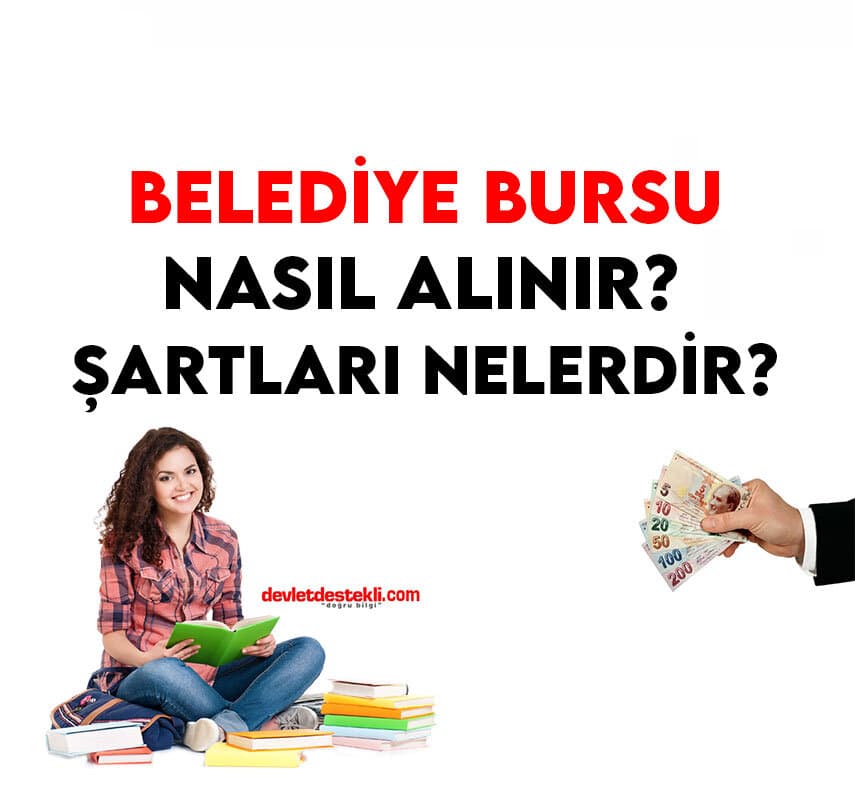 Belediye Bursu Nasıl Alınır? Şartları Nelerdir? (GÜNCEL)