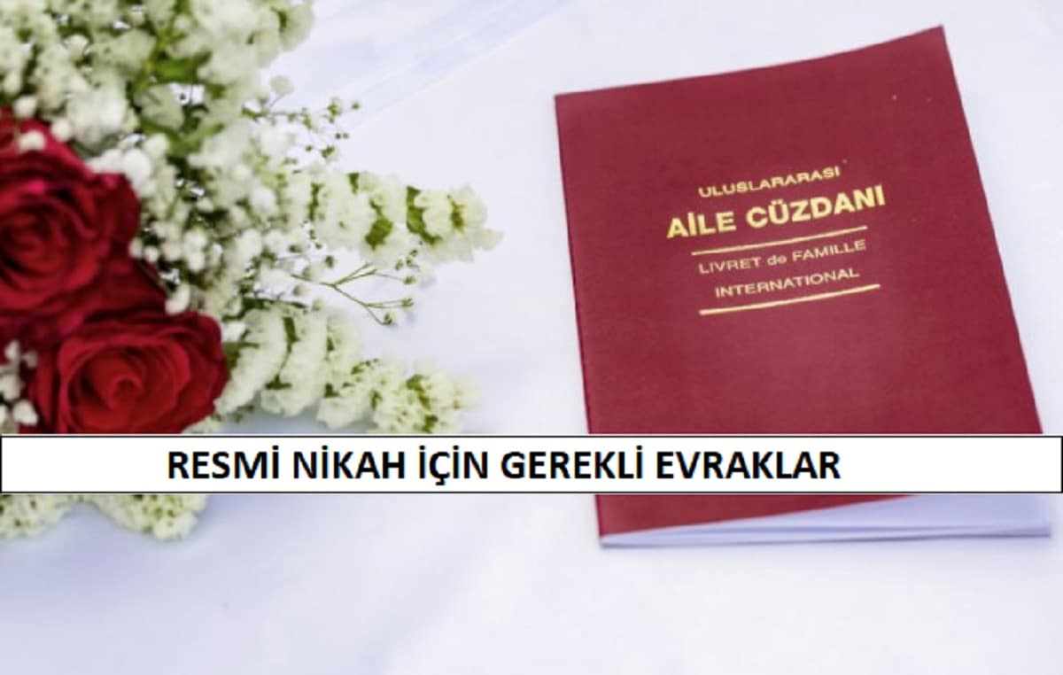 2023 Resmi Nikah İçin Gerekli Evraklar Online Randevu