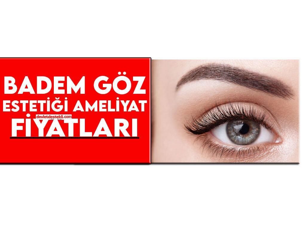 Badem Göz Estetik Ameliyatı Fiyatları 2022 (TÜM İLLER)
