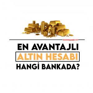 En Kârlı Altın Hesabı Hangi Bankada 2025 Makas Aralığı En Düşük!