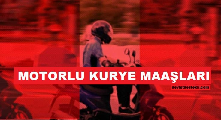 En Çok Kazandıran Motorlu Kurye Maaşları 2023 Güncel