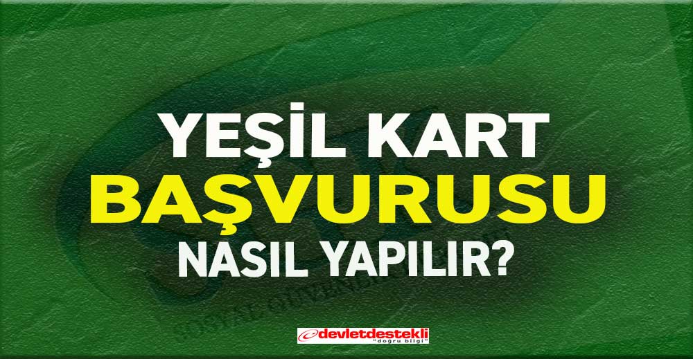 Yeşil Kart Başvuru Şartları Nelerdir? 2023 E-Devlet Yardım Kartı