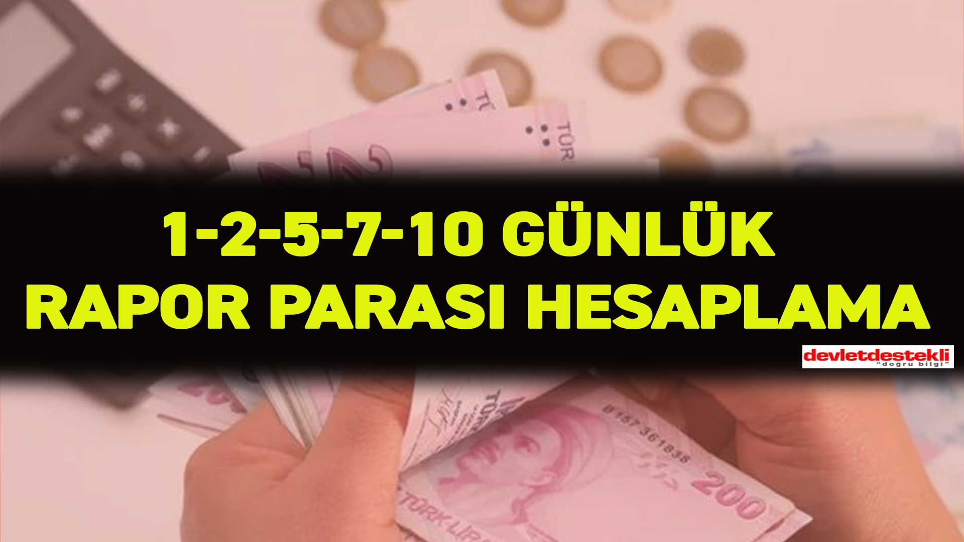 1-2-5-7-10 Günlük Rapor Parası Ne Kadar? 2023 Hesaplaması