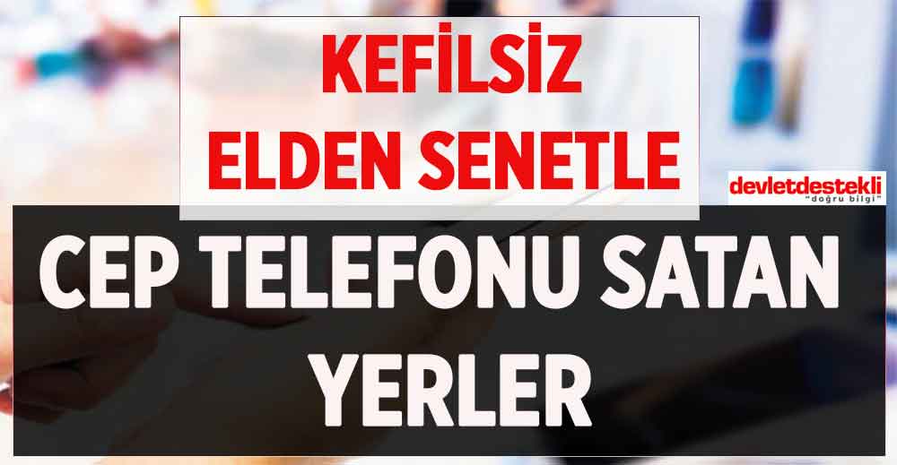 Elden Taksitle Telefon Almak İsteyenlere 2023 FIRSATI!