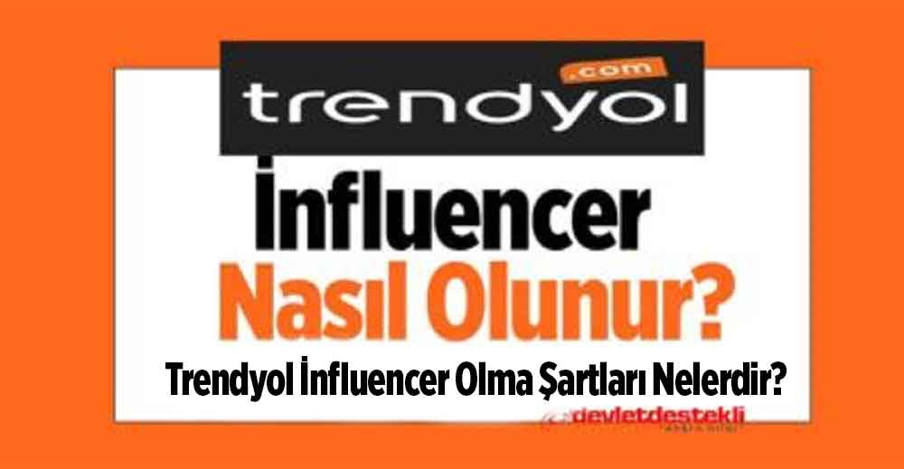 Trendyol Influencer Nasıl Olunur? 2023 Şartları (EN İYİ SATIŞ YÖNTEMİ)
