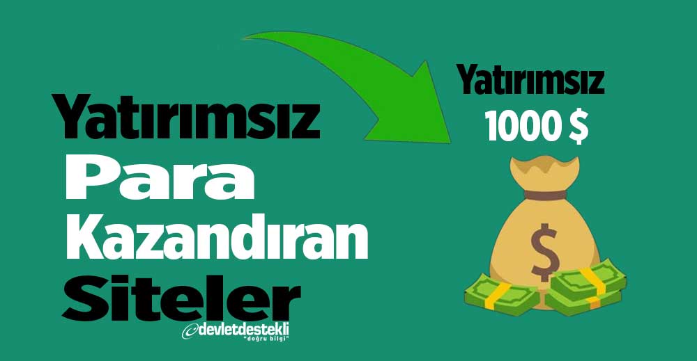 Yatırımsız Para Kazandıran Siteler 2023 (30 En Kazançlı Site)