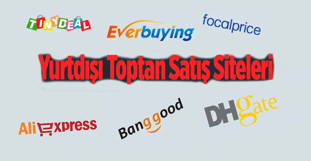 Yurtdışı Toptan Satış Siteleri 2023 (EN KAZANÇLI SİTELER)