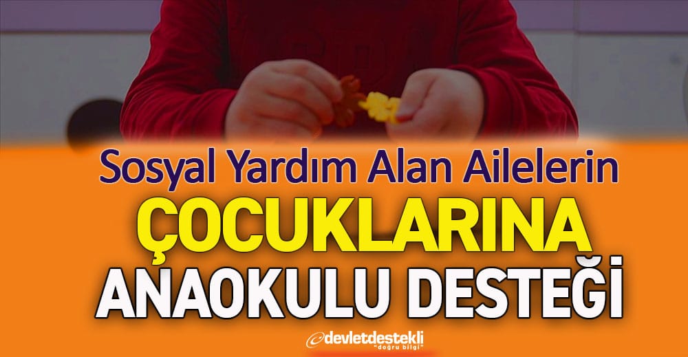 Anaokulu/Anasınıfı Öğrencilerine Devlet Desteği 2023 Yılında Devam Ediyor!