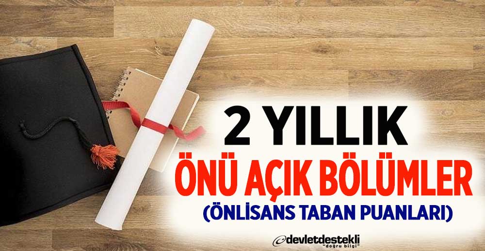 2 Yıllık Önü Açık Bölümler 2023 (Taban Puanlar)