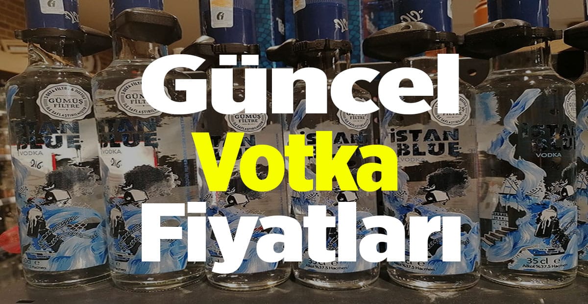 Votka Fiyatları EYLÜL 2023 YENİ GÜNCELLEME (35’lik, 50’lik, 70’lik)