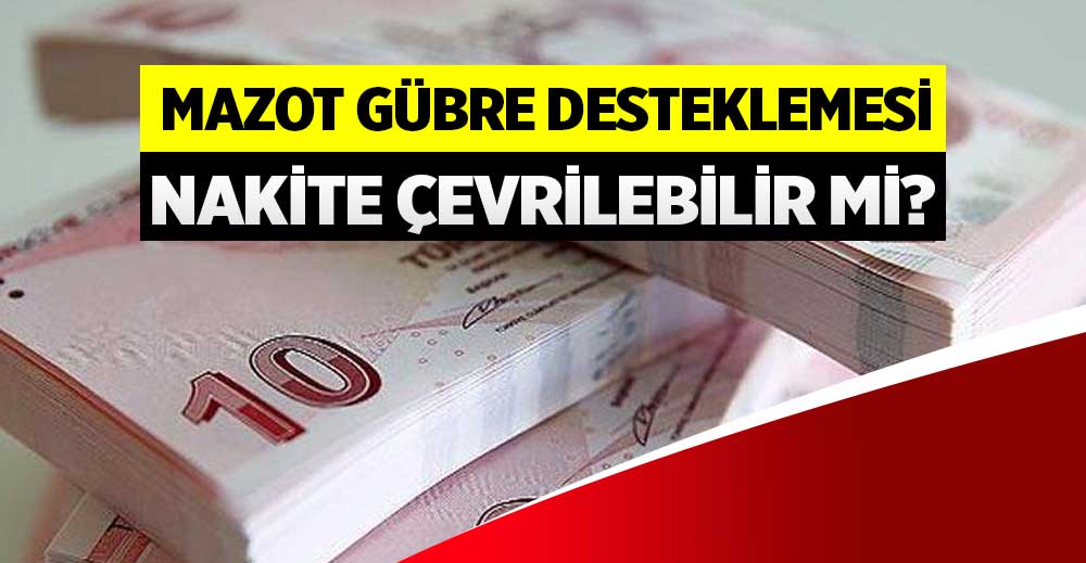 Mazot Gübre Desteği Nerelerde Kullanılır? Nakite Çevrilir mi? Pos Cihazından Harcama