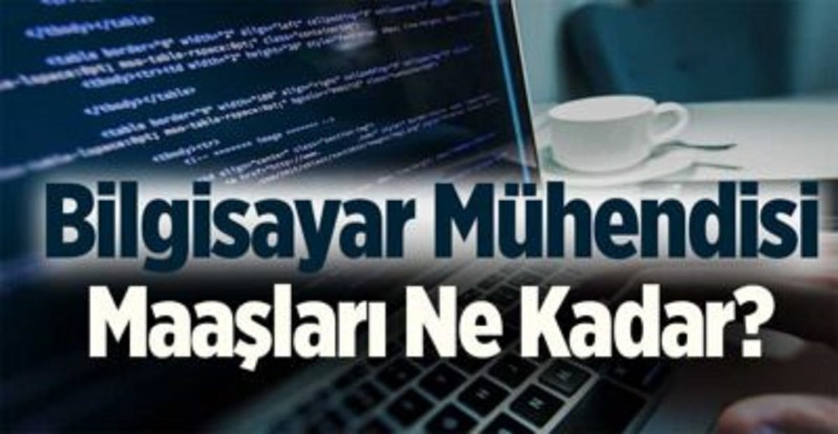 Bilgisayar Mühendisi 2023 Yılı Özel Sektör ve Devlet Net Maaşları