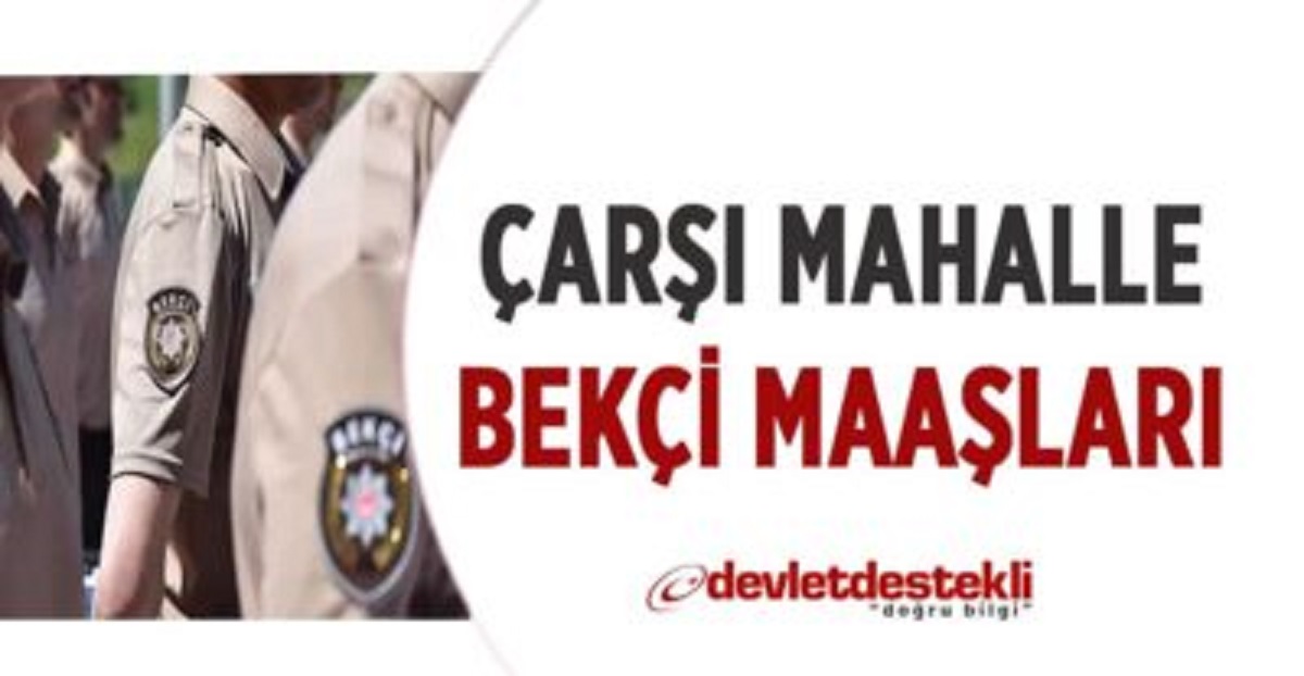 Bekçi Maaşları 2023 (Doğuda Evli Bekar Kadrolu Lise Mezunu)