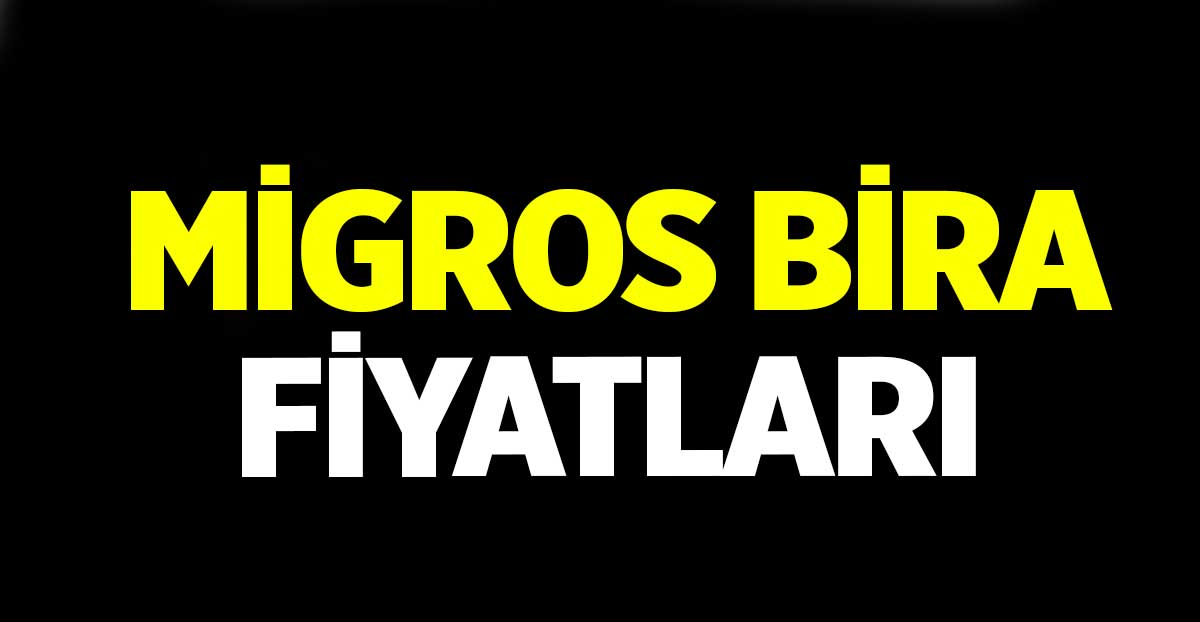 2023 Migros Bira Fiyatları (6′ lı Efes, Kırmızı Tuborg, Bomonti)