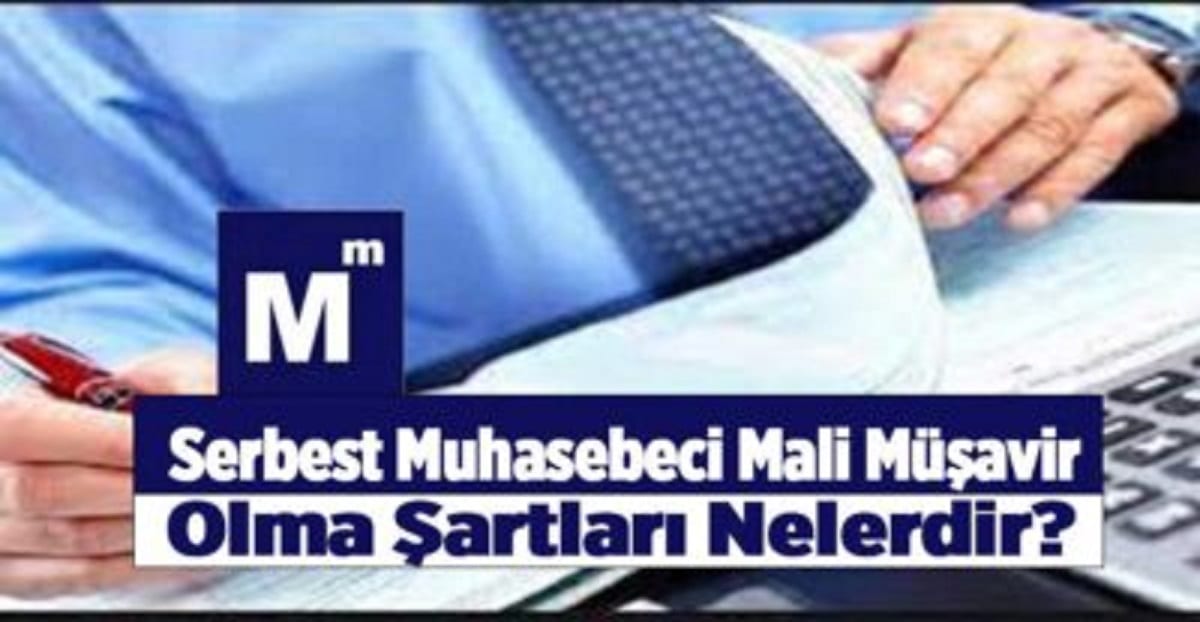 Serbest Muhasebeci Mali Müşavir Olma Şartları 2023