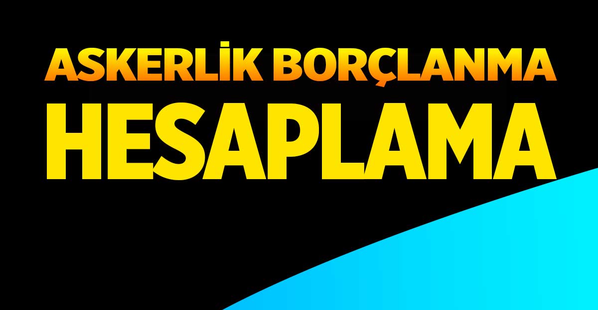 Askerlik Borçlanma Hesaplama 2023 (BAĞKUR SGK EMEKLİ SANDIĞI)