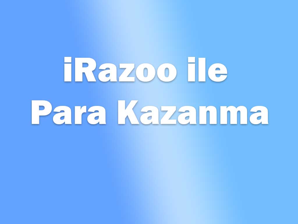 iRazoo ile Para Kazanma: Anketler, Oyunlar ve Video İzleyerek Kazanın