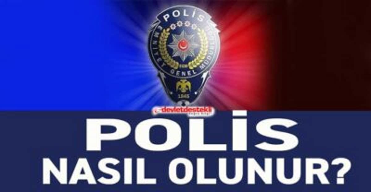 Polis Nasıl Olunur? 2023 Lise Puanı ve Üniversite Şartları (GENÇLERE TAVSİYELER)